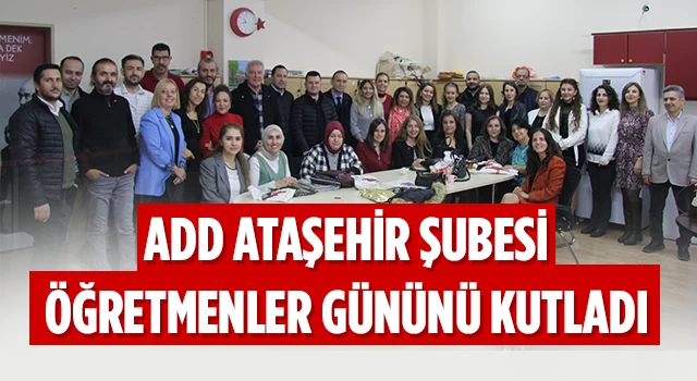 ADD Ataşehir Şubesi’nden, Öğretmenlere anlamlı ziyaret!