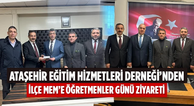 Ataşehir Eğitim Hizmetleri Derneği’nden İlçe Milli Eğitim’e Öğretmenler Günü Ziyareti