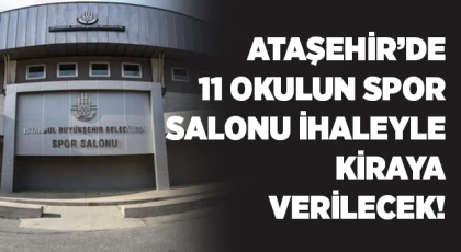 Ataşehir’de okul spor salonları ihaleyle kiraya verilecek