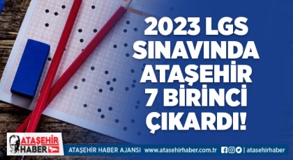 Ataşehir LGS’de 7 Türkiye Birincisi Çıkardı